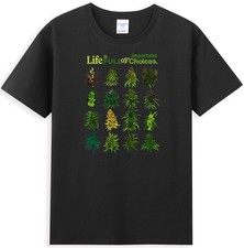 Life Is Full Of Important Choices 420 We*d Pot Strains Cannab!s Men's T-Shirt