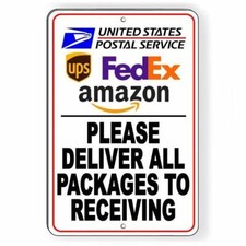 Please Deliver All Packages To Receiving Sign / Decal  / Warehouse Si139 /
