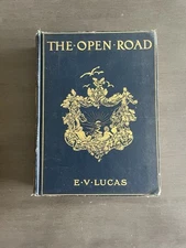The Open Road by E.V. Lucas (1913) - Antique Book w/ Illustrations