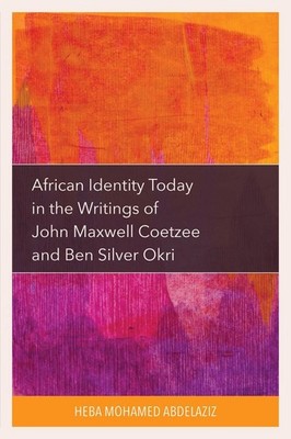 African Identity Today in the Writings of John Maxwell Coetzee and Ben Silver Ok