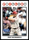 Pat Burrell 2008 Topps #615 Phillies MLB READ FREE SHIPPING AutographDen