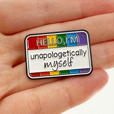 Pride Hello I m Unapologetically Myself Enamel Pin LGBTQ Rainbow Badge