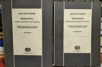 Megalopoli Jean Gottmann Einaudi Funzioni e relazioni di una Pluri città