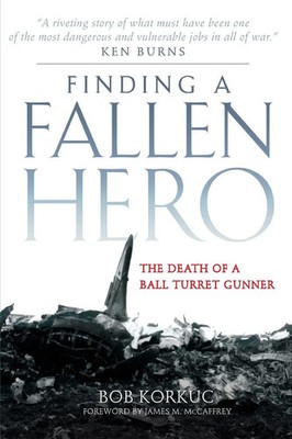 Finding a Fallen Hero | Death of a Ball Turret Gunner | Bob Korkuc | Taschenbuch