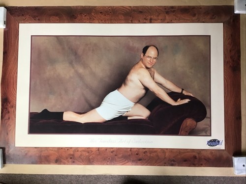 George Costanza Timeless Art Of Seduction Seinfeld TV ShowPoster. Not A Copy.
