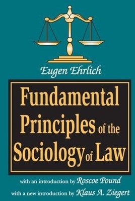 Fundamental Principles of the Sociology of Law by Eugene Ehrl... - 9780765807014