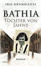 Bathia - Tochter von Jahwe von Krumbiegel, Iris | Buch | Zustand sehr gut