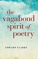 Edward Clarke | The Vagabond Spirit Of Poetry | Taschenbuch | Englisch (2014)