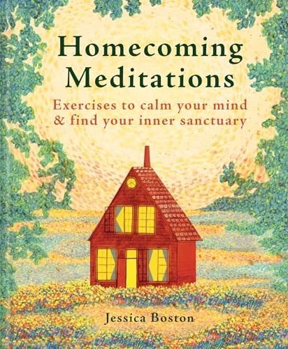 Homecoming Meditations: Exercises to calm your mind & find... - Boston, Jessica