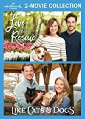 Love to the Rescue / Like Cats and Dogs (Hallmark Channel 2-Movie Collection) [N