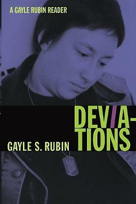 Deviations: A Gayle Rubin Reader by Gayle S. Rubin (Paperback, 2011)