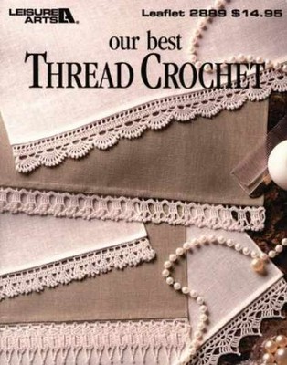 Our Best Thread Crochet - Paperback, by Leisure Arts - Very Good