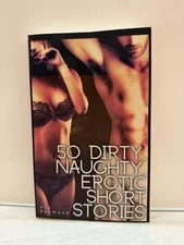 50 Dirty Naughty Erotic Short Stories: An Erotica Collection for Adults