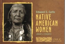 EDWARD S. CURTIS: NATIVE AMERICAN WOMEN: A BOOK OF *Excellent Condition*
