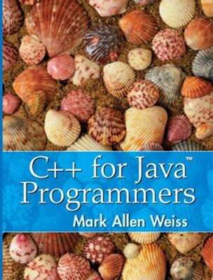 C++ for Java Programmers by Mark Weiss: New