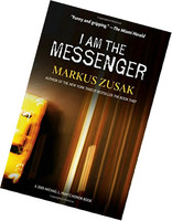 I Am The Messenger I Am The Messenger