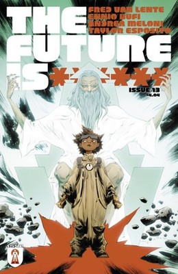 The Future Is ****** #13