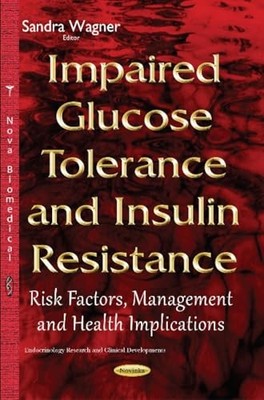 Impaired Glucose Tolerance & Insulin Resistance: Risk Factors, Management & Hea