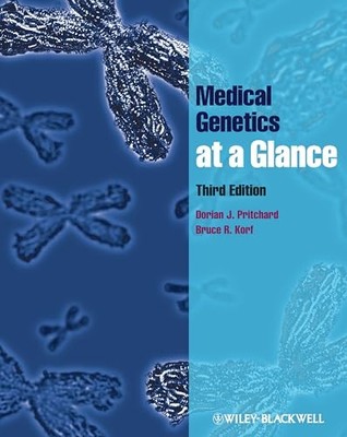Medical Genetics at a Glance,Dorian J. Pritchard, Bruce R. Korf-