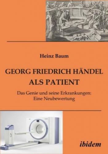 Thumbnail - Georg Friedrich Händel Als Patient Das Genie Und Seine Erkrankungen.
