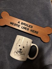 DOG BONE SHAPED PLAQUE Sign SPOILED Westie LIVES HERE And Coffee Mug