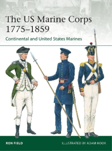 Ron Field The US Marine Corps 1775–1859 (Tascabile) Elite