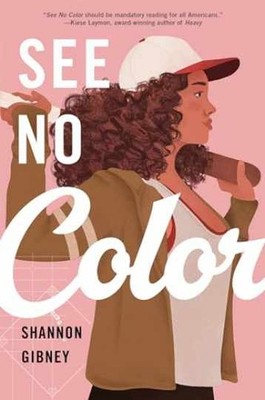 See No Color - Paperback, by Gibney Shannon - Very Good