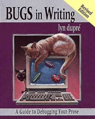 BUGS in Writing, Revised Edition: A Guide to Debugging Your Prose ( - VERY GOOD