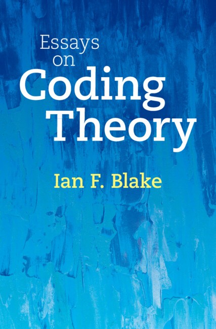 Essays on Coding Theory Blake Hardback Cambridge University Press 9781009283373