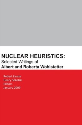 Zarate - Nuclear Heuristics Selected Writings of Albert and a Wohlstet - X555z