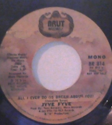 Jyve Fyve - All I Ever Do (Is Dream About You), 7'', (Vinyl)