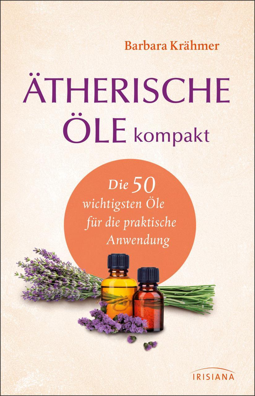 Barbara Krähmer Ätherische Öle Kompakt