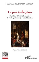 Jean-Glory Mukwama Luwala | Le ProcèS De JéSus | Taschenbuch | FranzöSisch