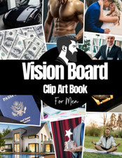 Vision Board Clip Art Book for Men: Vision Board Supplies for Men with Pictures,
