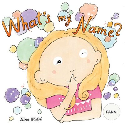 What's my name? FANNI by Walsh, Virta  New 9781721626915 Fast Free Shipping-,