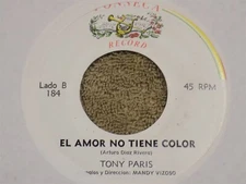 TONY PARIS La Rosa Muerta / El Amore No Tiene Color 7" 45 EX