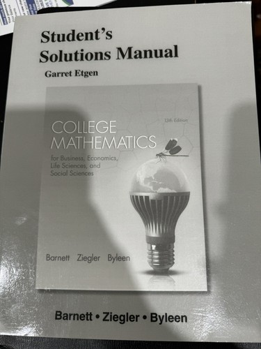 Student's Solutions Manual for College Mathematics for Business, Economics, Life Sciences and ...
