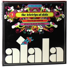 Guy Monreal, Nicole Claveloux / Alala The Teletrips of Alala / 1st Edition 1970