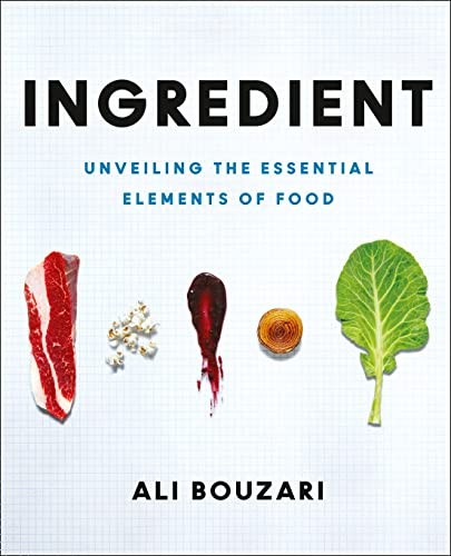 Ingredient: Unveiling the Essential Elements of Food by Ali Bouzari (HB 2016) - Image 7
