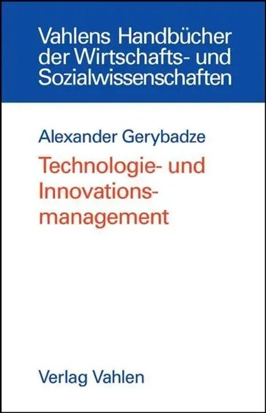 Technologie- Und Innovationsmanagement | Alexander Gerybadze | Deutsch | Buch-image