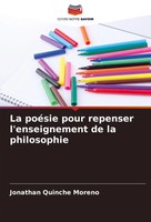 La PoéSie Pour Repenser L'enseignement De La Philosophie Jonathan Quinche Moreno