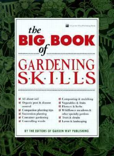 The Big Book of Gardening Skills - Hardcover By Garden Way - VERY GOOD - Picture 1 of 1