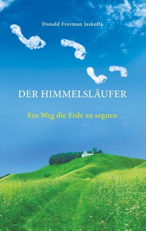 Der Himmelsläufer | Donald Freeman Jaskolla | Ein Weg Die Erde Zu
