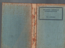 ANTIQUARIAN ,GRADED GERMAN COMPOSTION by W J HEARN , 1954