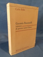 Bellò Carlo, Geremia Bonomelli vescovo di povera santa Chiesa. Queriniana 1975