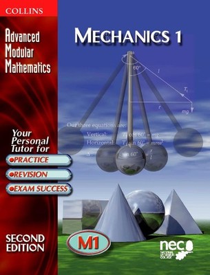 Advanced Modular Mathematics - Mechanics 1:... by National Extension C Paperback