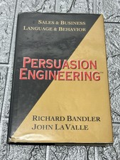 Persuasion Engineering by Richard Bandler and John LaValle (1996, Hardcover)