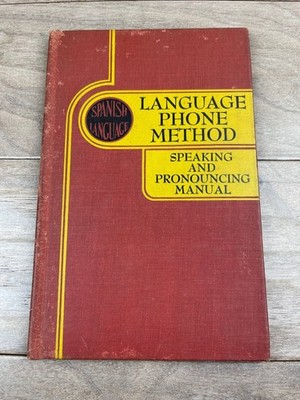 The Spanish Language Speaking and Pronouncing Manual 1946 Funk & Wagnalls
