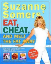 Suzanne Somers' Eat, Cheat, and Melt the Fat Away - Paperback - GOOD
