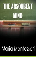 Maria Montessori | The Absorbent Mind | Buch | Englisch (2012) | Gebunden